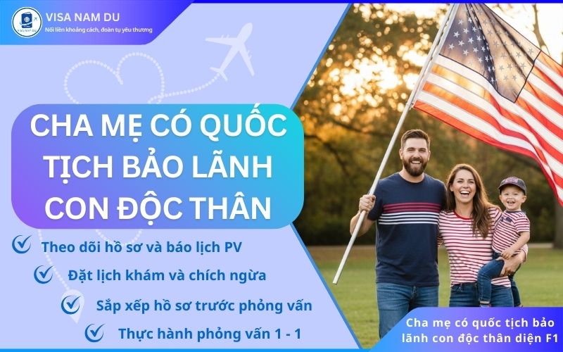 Cha mẹ có quốc tịch bảo lãnh con độc thân – diện F1