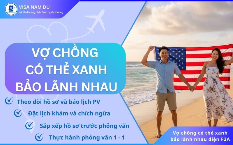 Vợ chồng có thẻ xanh bảo lãnh nhau – diện F2A