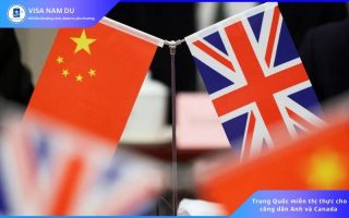 Trung Quốc miễn thị thực cho công dân Anh và Canada – Chi tiết chính sách mới nhất