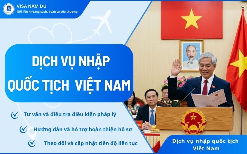 Dịch vụ nhập quốc tịch Việt Nam Dịch vụ nhập quốc tịch Việt Nam